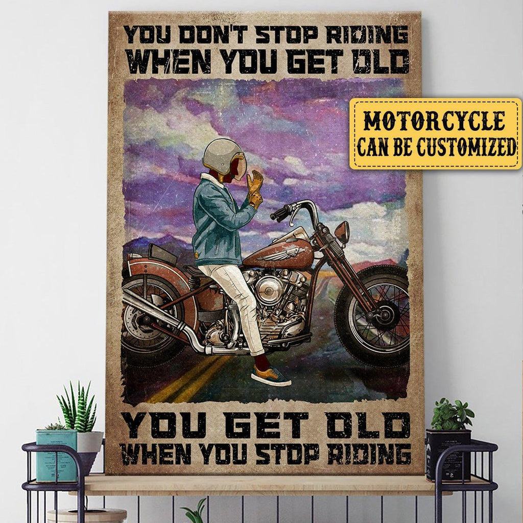 Personalized You Don't Stop Riding When You Get Old Motorcycle Poster & Canvas.