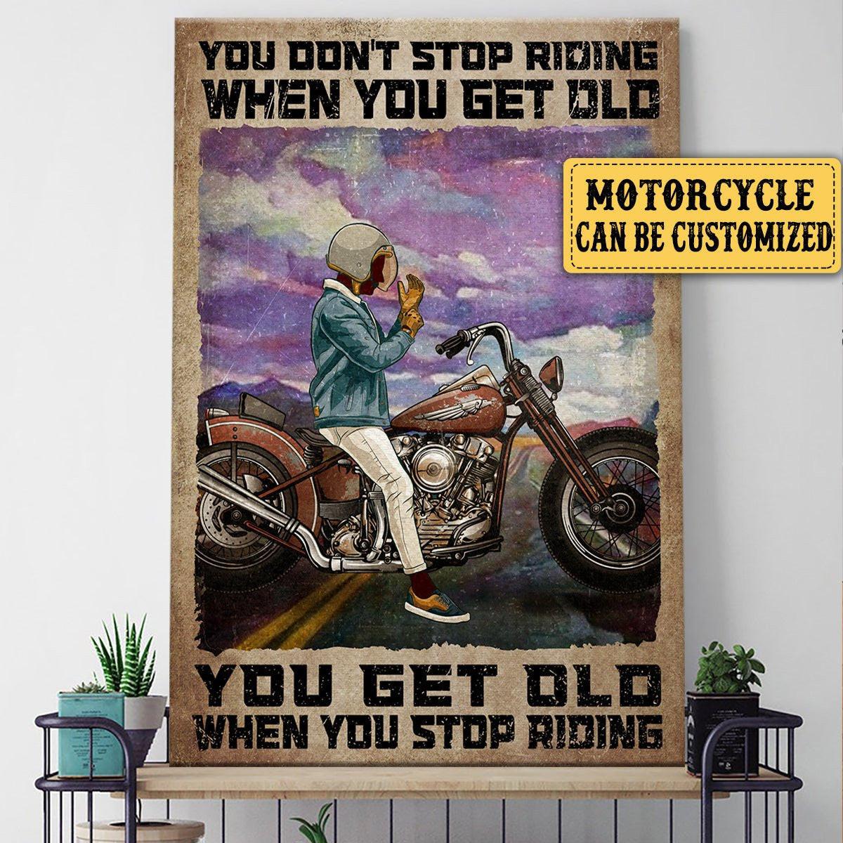 Personalized You Don't Stop Riding When You Get Old Motorcycle Poster & Canvas.