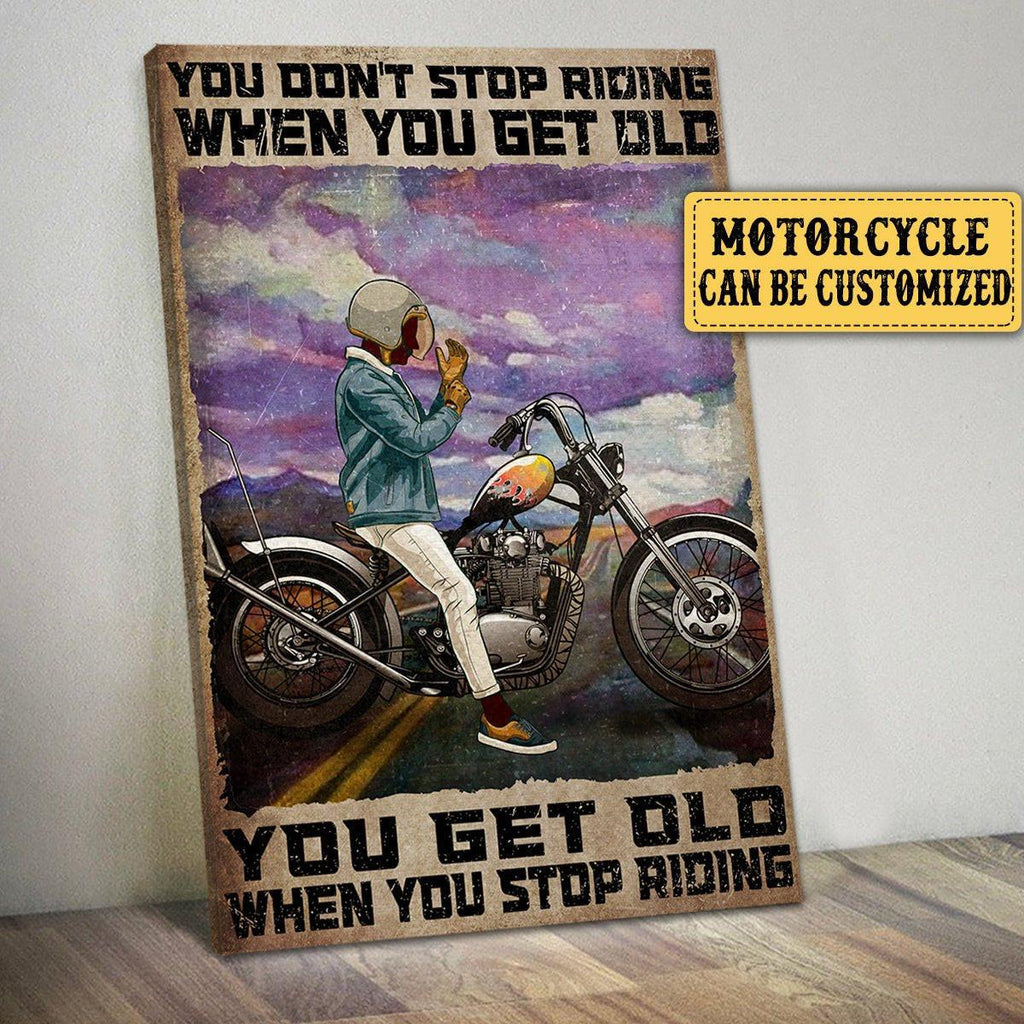 Personalized You Don't Stop Riding When You Get Old Motorcycle Poster & Canvas.