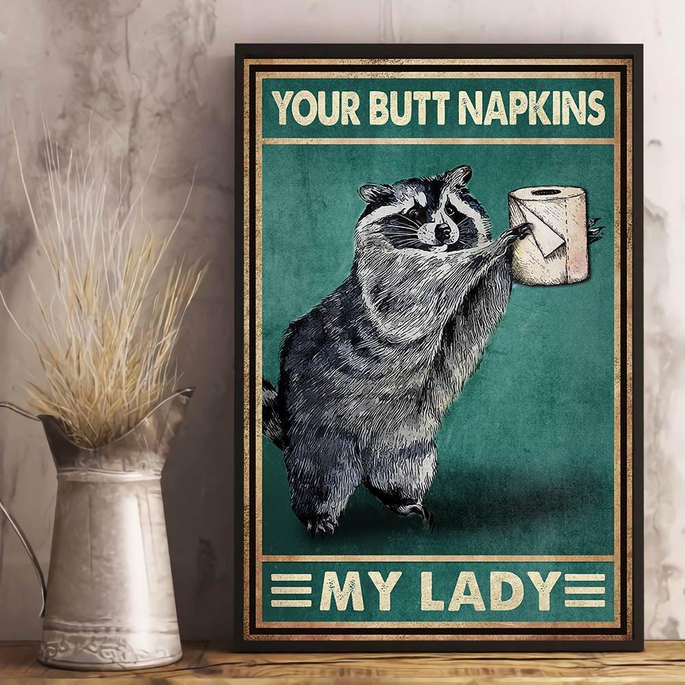Raccoon Your Butt Napkin My Lady Funny Bathroom Poster.