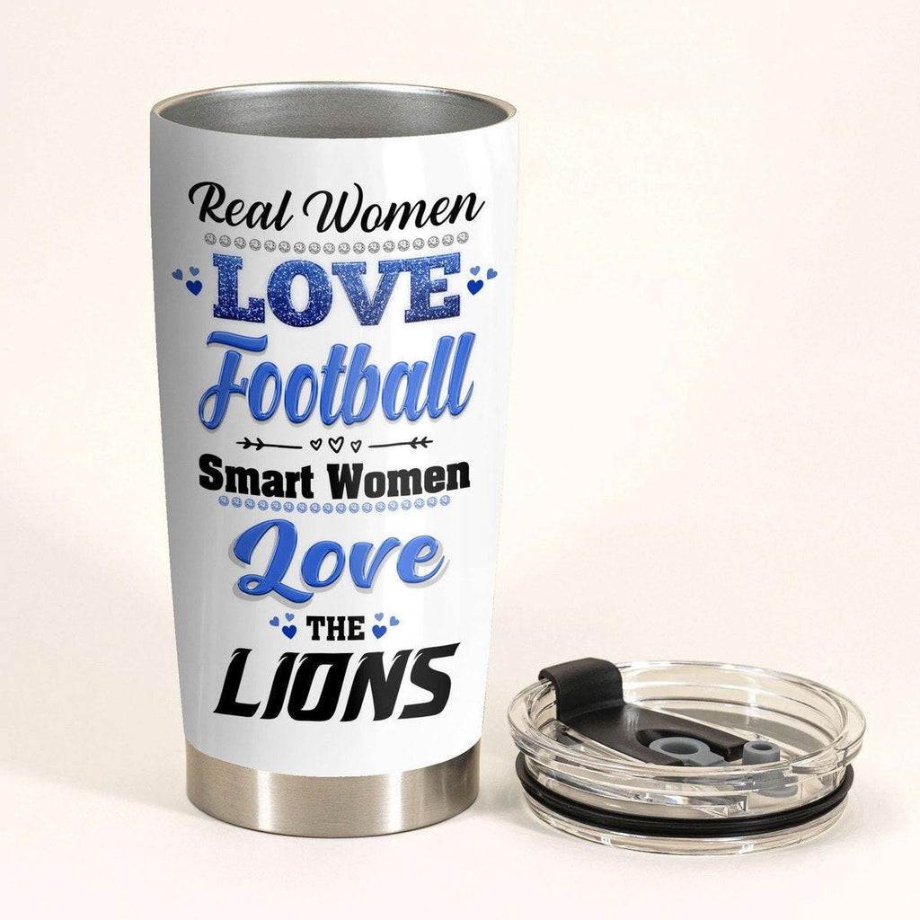 Smart Women Love The Lions Tumbler.