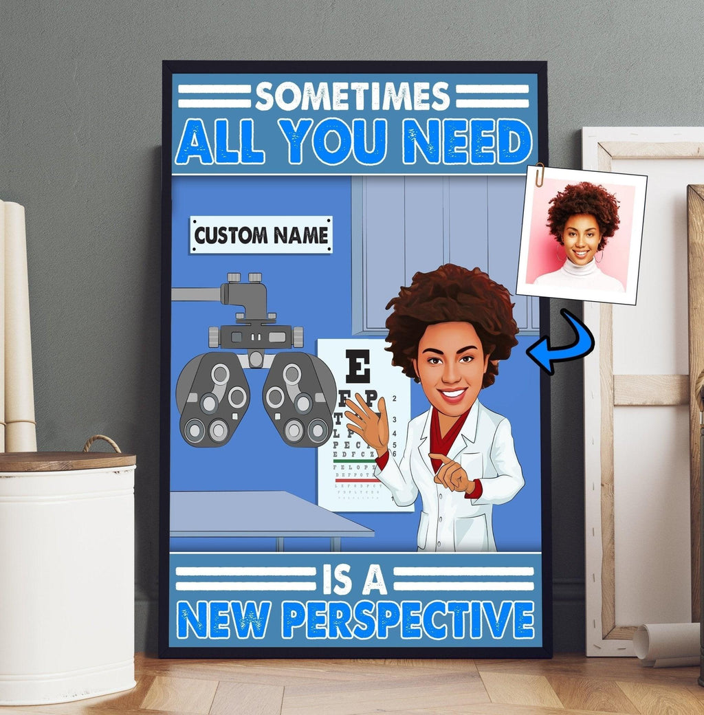 Sometimes All You Need Is A New Perspective Poster Canvas - Custom Portrait From Photo - Optometrist Gift - Optometry Art.