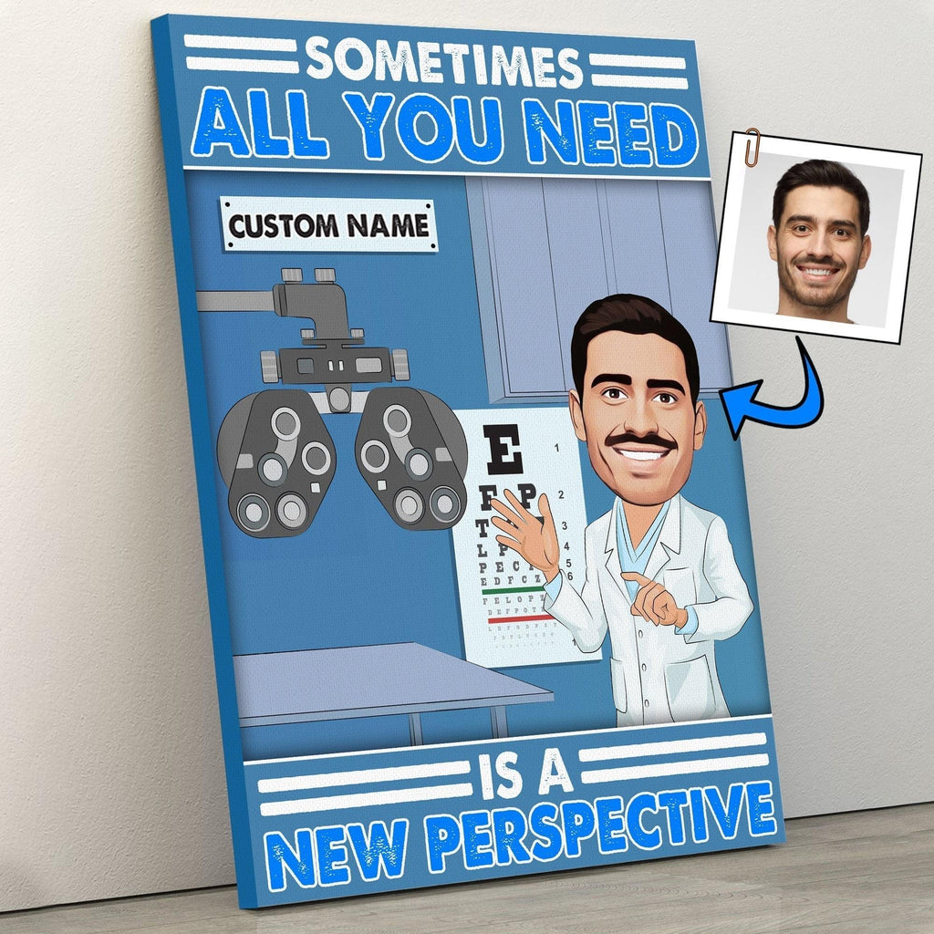 Sometimes All You Need Is A New Perspective Poster Canvas - Custom Portrait From Photo - Optometrist Gift - Optometry Art.