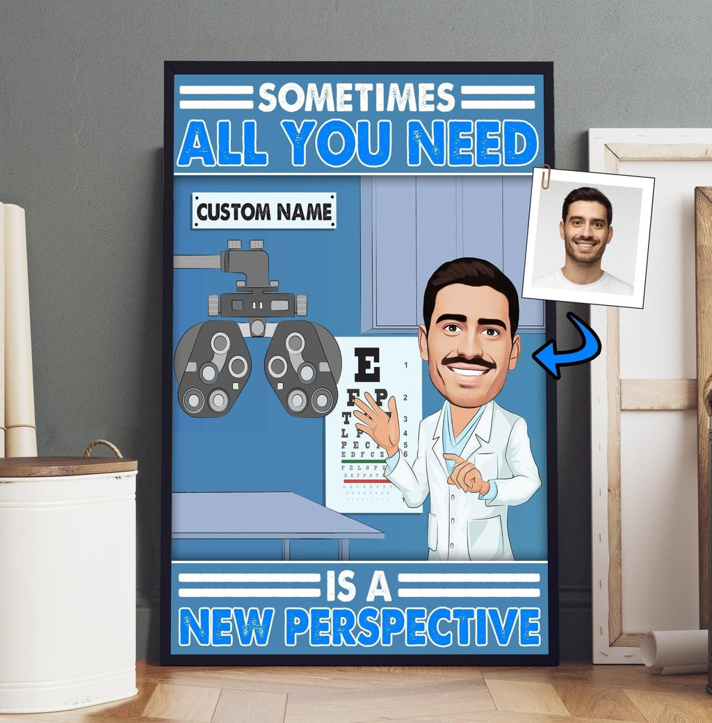 Sometimes All You Need Is A New Perspective Poster Canvas - Custom Portrait From Photo - Optometrist Gift - Optometry Art.