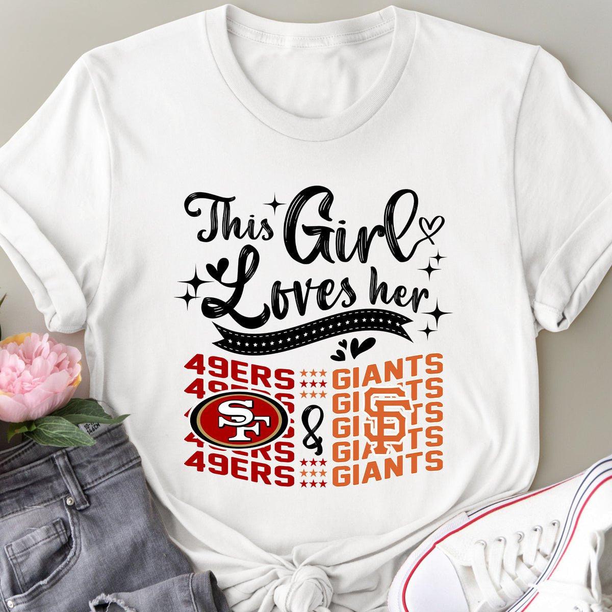 This Girl Loves Her Teams - SF49ers & SFG.