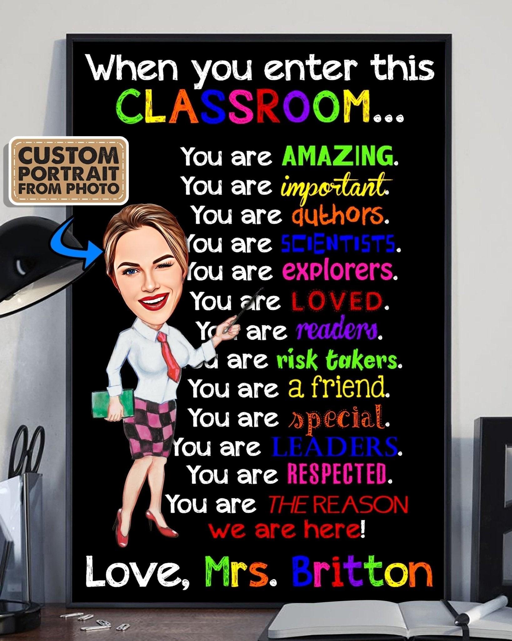 When you enter this Classroom You are Amazing - Custom Name Teacher Poster Canvas - Custom Cartoon Portrait From Your Photo - Back To School.